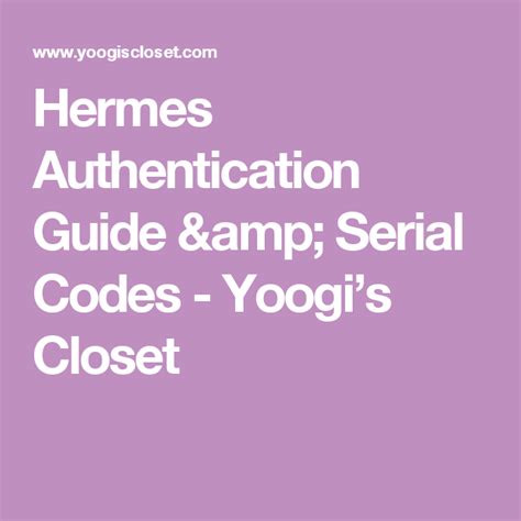 hermes codes|authentication code for hermes items.